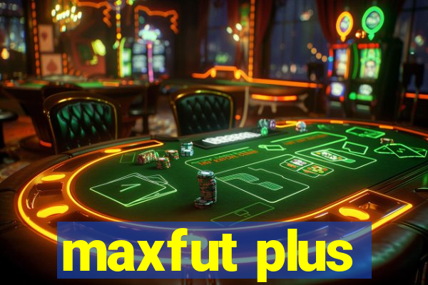 maxfut plus